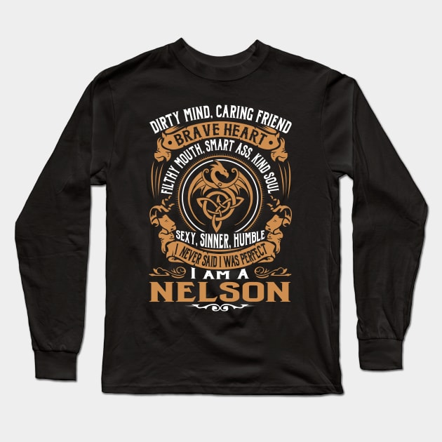 I Never Said I was Perfect I'm a NELSON Long Sleeve T-Shirt by WilbertFetchuw